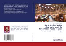 Copertina di The Role of DC Public Libraries to meet the Information Needs of Users