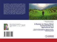 Copertina di A Review on Heavy Metal Contamination in Agricultural Soil