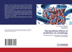 Copertina di The beneficial effects of probiotics via autophagy