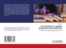 Copertina di UTILIZATION OF LIBRARY RESOURCES AND SERVICES