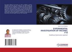 Copertina di EXPERIMENTAL INVESTIGATION OF INCONEL 718