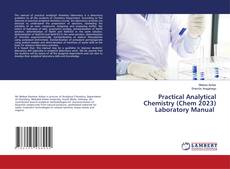 Copertina di Practical Analytical Chemistry (Chem 2023) Laboratory Manual