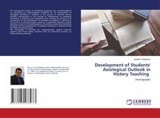 Copertina di Development of Students' Axiological Outlook in History Teaching