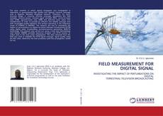 Copertina di FIELD MEASUREMENT FOR DIGITAL SIGNAL
