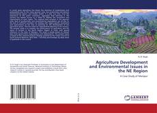 Copertina di Agriculture Development and Environmental Issues in the NE Region