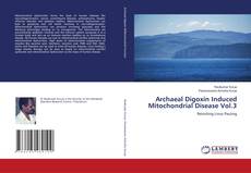 Copertina di Archaeal Digoxin Induced Mitochondrial Disease Vol.3