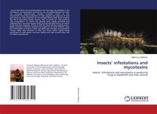 Copertina di Insects’ infestations and mycotoxins