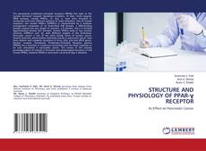 Copertina di STRUCTURE AND PHYSIOLOGY OF PPAR-γ RECEPTOR