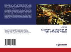 Copertina di Parametric Optimization of Friction Welding Process