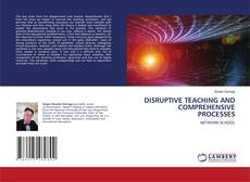 Copertina di DISRUPTIVE TEACHING AND COMPREHENSIVE PROCESSES