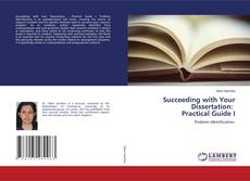 Copertina di Succeeding with Your Dissertation: Practical Guide I