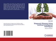 Copertina di Diagnosis Diseases Using Artificial Intelligence Techniques