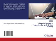Bookcover of Study on Investor’s Perception Towards Online Trading