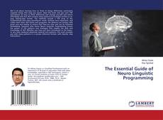 Copertina di The Essential Guide of Neuro Linguistic Programming