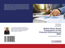 Copertina di Mobile Phone Based Transactions on the Financial Performance of SMEs