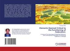 Copertina di Elements Deemed Critical to the Functioning of Federalism: