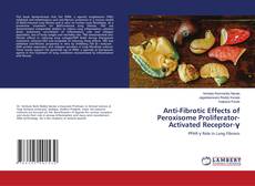 Copertina di Anti-Fibrotic Effects of Peroxisome Proliferator-Activated Receptor-γ