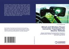 Copertina di Wired and Wireless Power Converter Topologies for Electric Vehicles