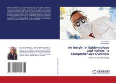 Copertina di An Insight in Epidemiology and Indices - a Comprehensive Overview