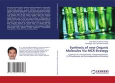 Buchcover von Synthesis of new Organic Molecules Via MCR Strategy