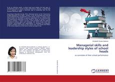 Copertina di Managerial skills and leadership styles of school heads