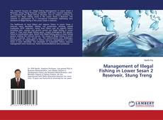 Copertina di Management of Illegal Fishing in Lower Sesan 2 Reservoir, Stung Treng