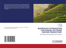 Copertina di BIOPROCESS OPTIMIZATION FOR FUNGAL PECTINASE ENZYME PRODUCTION