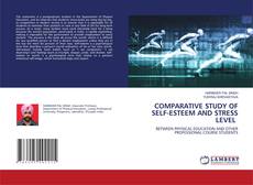 Copertina di COMPARATIVE STUDY OF SELF-ESTEEM AND STRESS LEVEL