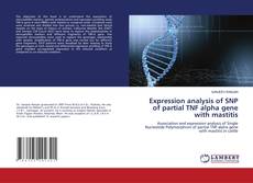Copertina di Expression analysis of SNP of partial TNF alpha gene with mastitis