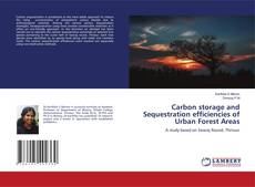 Buchcover von Carbon storage and Sequestration efficiencies of Urban Forest Areas