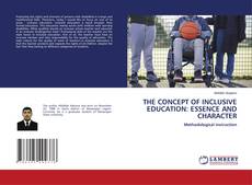 Copertina di THE CONCEPT OF INCLUSIVE EDUCATION: ESSENCE AND CHARACTER