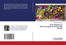 Copertina di A Handbook of Pharmacognosy and Crude Drugs