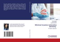 Copertina di Minimal invasive restorative dentistry