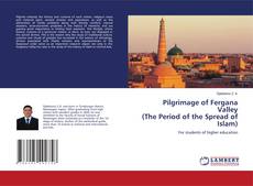 Copertina di Pilgrimage of Fergana Valley (The Period of the Spread of Islam)