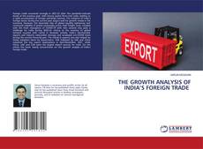 Copertina di THE GROWTH ANALYSIS OF INDIA’S FOREIGN TRADE