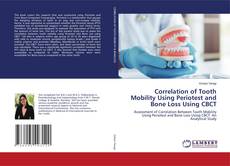 Copertina di Correlation of Tooth Mobility Using Periotest and Bone Loss Using CBCT