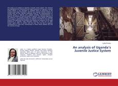 Copertina di An analysis of Uganda’s Juvenile Justice System