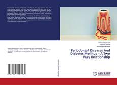 Copertina di Periodontal Diseases And Diabetes Mellitus – A Two Way Relationship