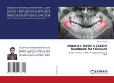 Copertina di Impacted Teeth: A Concise Handbook for Clinicians