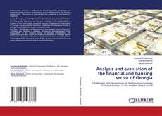 Capa do livro de Analysis and evaluation of the financial and banking sector of Georgia 