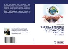 Copertina di TERRITORIAL DIFFERENCES IN THE DEMOGRAPHY & LOCATION OF THE POPULATION