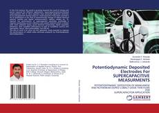 Copertina di Potentiodynamic Deposited Electrodes For SUPERCAPACITIVE MEASURMENTS