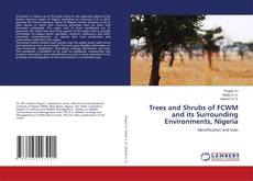 Copertina di Trees and Shrubs of FCWM and its Surrounding Environments, Nigeria