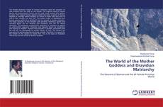 Copertina di The World of the Mother Goddess and Dravidian Matriarchy