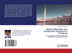 Copertina di Islamic Education as a Catalyst for Peaceful Co-Existence