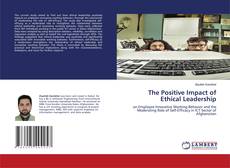 Copertina di The Positive Impact of Ethical Leadership