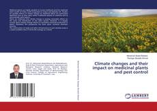 Climate changes and their impact on medicinal plants and pest control kitap kapağı