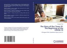Copertina di The Story of Our Town IV: The Beginning of the COVID-19