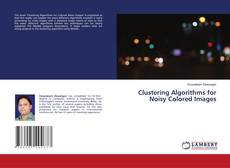 Copertina di Clustering Algorithms for Noisy Colored Images