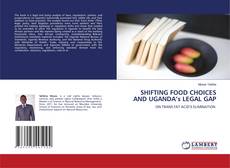 Copertina di SHIFTING FOOD CHOICES AND UGANDA’s LEGAL GAP